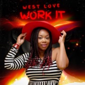 West Love - Work It