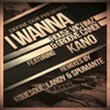 I Wanna (feat. Kano) - EP