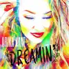 Dreamin' - Single album lyrics, reviews, download