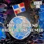 HAY QUE BUENO (RADICAL ONE REMIX) artwork