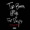 I've Been High for Days (Deluxe) album lyrics, reviews, download