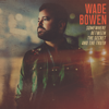 Wade Bowen - Somewhere Between the Secret and the Truth artwork