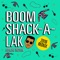 Boom Shack-A-Lak (2016 Redux) - Apache Indian lyrics