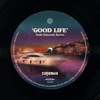Good Life (Todd Edwards Remix) - Single