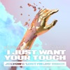 I Just Want Your Touch (Jolyon's 'Lost Fields' Remix) - Single