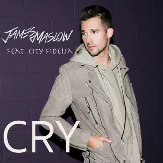 Cry (feat. City Fidelia) - Single by James Maslow album reviews, ratings, credits