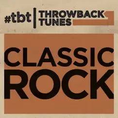 Throwback Tunes: Classic Rock by Various Artists album reviews, ratings, credits