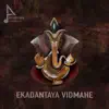Ekadantaya Vidmahe - Single album lyrics, reviews, download