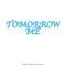 Tomorrow Me (feat. Austin Luke) - Blake Combs lyrics