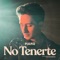 No Tenerte artwork