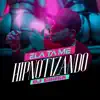 Stream & download Ela Ta Me Hipnotizando - Single