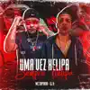 Uma Vez Helipa, Sempre Helipa (feat. Mc Sapinha) - Single album lyrics, reviews, download
