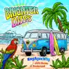 Brighter Days (feat. Rockstead) - Single album lyrics, reviews, download