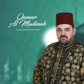 Qamar Al Madinah (Inshad) - Noureddine Khourchid
