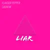 Liar (feat. Flavour Pepper) - Single album lyrics, reviews, download