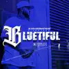 Bluetiful - Single album lyrics, reviews, download