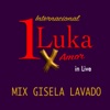 Agrupación Unaluka por amor - Mix gisela lavado