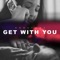 Get With You - Herstory lyrics