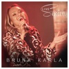 Bruna Karla Live Session, 2017