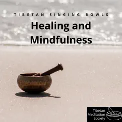 Tibetan Singing Bowls for Healing and Mindfulness by Tibetan Meditation Society, Tibetan Meditation & Tibetan Singing Bowl album reviews, ratings, credits