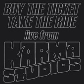 Buy the Ticket, Take the Ride (Live from Karma Studios) artwork