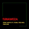 Tunaweza (feat. Iyanii, Trio Mio & Femi One) - Single album lyrics, reviews, download