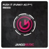 Push It (Funky as Fuck) - Single