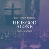 He Is God Alone - Single