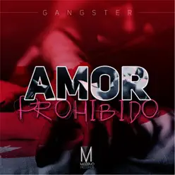 Amor Prohibido - Single - Gangster Amor Prohibido - Single - Gangster