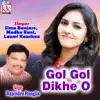 Gol Gol Dikhe O - EP album lyrics, reviews, download