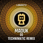Maduk - Go - Technimatic Remix