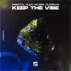 Keep the Vibe - Single album lyrics, reviews, download