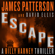 James Patterson & David Ellis - Escape