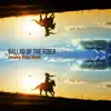 Ballad of the Rider - Single album lyrics, reviews, download