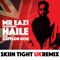 Skin Tight (UK Remix) [feat. Haile & Stefflon Don] artwork