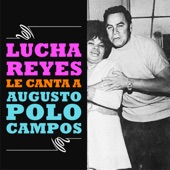 Lucha Reyes Le Canta a Augusto Polo Campos artwork