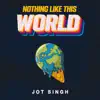 Nothing Like This World - Single album lyrics, reviews, download