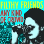 Filthy Friends - Editions of You