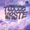 Toxic Waste (feat. Nick Grand) - Cashju lyrics