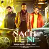 Stream & download Nach Le ni (feat. Ijaz) - Single