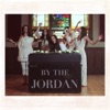 By the Jordan (feat. Leah Song, Ayla Nereo, Marya Stark, Chloe Smith & Rising Appalachia) - Single, 2022