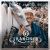 Mi Dulce Amigo Jesús