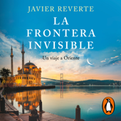 La frontera invisible - Javier Reverte