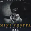 Mini Choppa - Single album lyrics, reviews, download