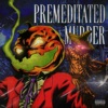 Premeditated Murder (feat. Roland Jones)