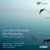 Josef Gabriel Rheinberger: Die Wasserfee album lyrics, reviews, download