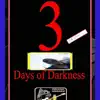 3 Days of Darkness song lyrics