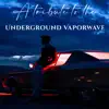 A Tribute to the Underground Vaporwave album lyrics, reviews, download