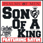 Son of a King (feat. Datin) - Psalms of Men