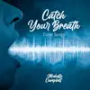 Catch Your Breath album lyrics, reviews, download